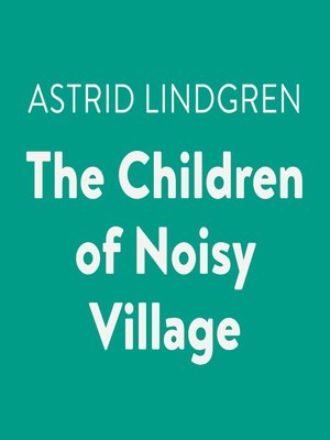 cover image of The Children of Noisy Village